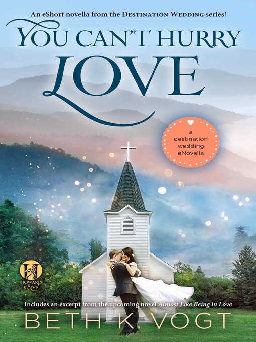 Title details for You Can't Hurry Love by Beth K. Vogt - Available